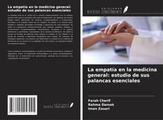 La empatía en la medicina general: estudio de sus palancas esenciales的封面