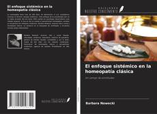 Copertina di El enfoque sistémico en la homeopatía clásica
