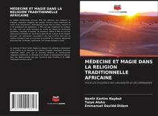 Portada del libro de MÉDECINE ET MAGIE DANS LA RELIGION TRADITIONNELLE AFRICAINE