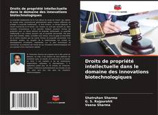 Buchcover von Droits de propriété intellectuelle dans le domaine des innovations biotechnologiques