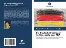 Die Deutsch-Brasilianer im Gegensatz zum PRR kitap kapağı