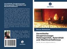 Vermittelte Zeugenaussage: Heterogenität, Hybridität und Machtverhältnisse kitap kapağı