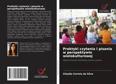 Bookcover of Praktyki czytania i pisania w perspektywie wielokulturowej