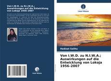 Von I.W.D. zu N.I.W.A.; Auswirkungen auf die Entwicklung von Lokoja 1956–2007 kitap kapağı
