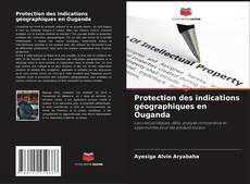 Bookcover of Protection des indications géographiques en Ouganda