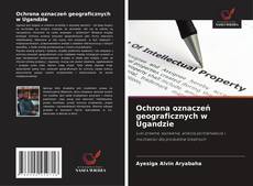 Capa do livro de Ochrona oznaczeń geograficznych w Ugandzie 
