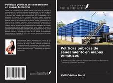 Copertina di Políticas públicas de saneamiento en mapas temáticos