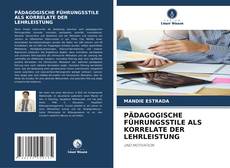 Обложка PÄDAGOGISCHE FÜHRUNGSSTILE ALS KORRELATE DER LEHRLEISTUNG