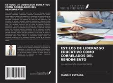 Copertina di ESTILOS DE LIDERAZGO EDUCATIVO COMO CORRELADOS DEL RENDIMIENTO