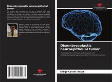 Buchcover von Disembryoplastic neuroepithelial tumor