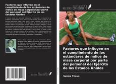 Copertina di Factores que influyen en el cumplimiento de los estándares de índice de masa corporal por parte del personal del Ejército de los Estados Unidos