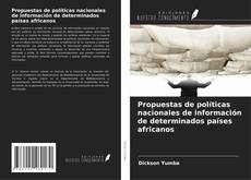 Copertina di Propuestas de políticas nacionales de información de determinados países africanos
