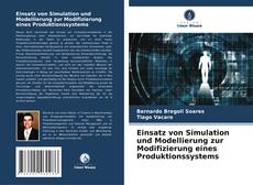 Обложка Einsatz von Simulation und Modellierung zur Modifizierung eines Produktionssystems