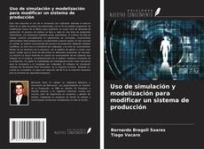 Copertina di Uso de simulación y modelización para modificar un sistema de producción