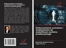 Capa do livro de Wykorzystanie symulacji i modelowania do modyfikacji systemu produkcyjnego 
