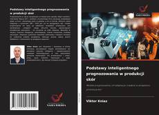 Capa do livro de Podstawy inteligentnego prognozowania w produkcji skór 