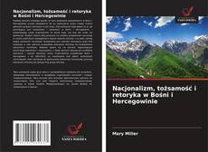 Capa do livro de Nacjonalizm, tożsamość i retoryka w Bośni i Hercegowinie 