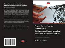 Bookcover of Protection contre les interférences électromagnétiques pour les systèmes de communication