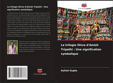 Buchcover von La trilogie Shiva d'Amish Tripathi : Une signification symbolique