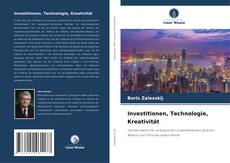 Investitionen, Technologie, Kreativität kitap kapağı