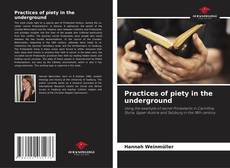 Copertina di Practices of piety in the underground