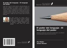 Copertina di El poder del lenguaje - El lenguaje del poder