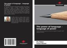 Copertina di The power of language – language of power