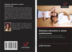 Portada del libro de Edukacja seksualna w szkole podstawowej