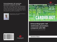 Copertina di Echocardiographic left ventricular parameters compared with MRI