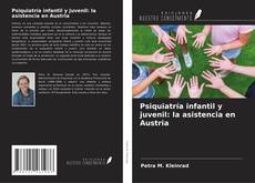 Copertina di Psiquiatría infantil y juvenil: la asistencia en Austria