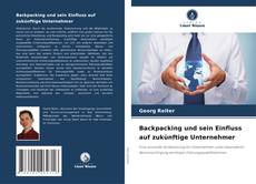 Backpacking und sein Einfluss auf zukünftige Unternehmer kitap kapağı
