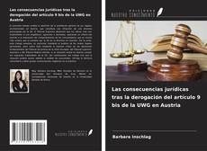 Copertina di Las consecuencias jurídicas tras la derogación del artículo 9 bis de la UWG en Austria