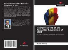 Copertina di Interpretations of the Romanian Revolution of 1989