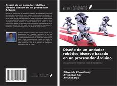 Diseño de un andador robótico biservo basado en un procesador Arduino的封面