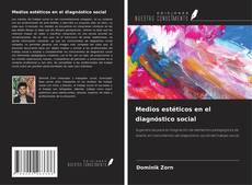 Capa do livro de Medios estéticos en el diagnóstico social 