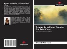 Bookcover of Fyodor Drushinin: Sonata for Solo Viola