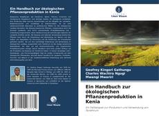 Обложка Ein Handbuch zur ökologischen Pflanzenproduktion in Kenia