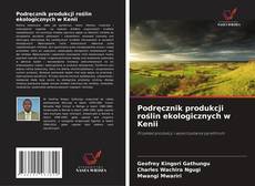 Portada del libro de Podręcznik produkcji roślin ekologicznych w Kenii