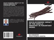 Borítókép a  SOCIO-ECONOMIC IMPACT OF THE VANILLA INDUSTRY IN FOKONTANY IMORO - hoz