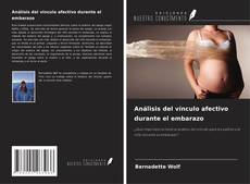 Capa do livro de Análisis del vínculo afectivo durante el embarazo 