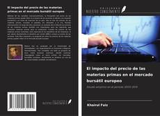 Capa do livro de El impacto del precio de las materias primas en el mercado bursátil europeo 
