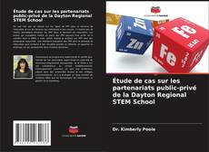 Borítókép a  Étude de cas sur les partenariats public-privé de la Dayton Regional STEM School - hoz