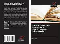 Bookcover of Reforma jako ruch społeczny w społeczeństwie tybetańskim