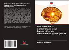 Borítókép a  Influence de la noradrénaline sur l'absorption de l'ovalbumine (pinocytose) - hoz