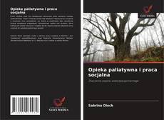 Copertina di Opieka paliatywna i praca socjalna
