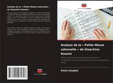Borítókép a  Analyse de la « Petite Messe solennelle » de Gioachino Rossini - hoz