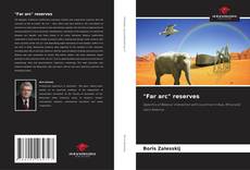 Copertina di "Far arc" reserves