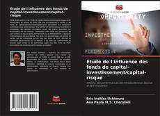 Capa do livro de Étude de l'influence des fonds de capital-investissement/capital-risque 