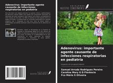 Copertina di Adenovirus: importante agente causante de infecciones respiratorias en pediatría