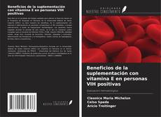 Copertina di Beneficios de la suplementación con vitamina E en personas VIH positivas
